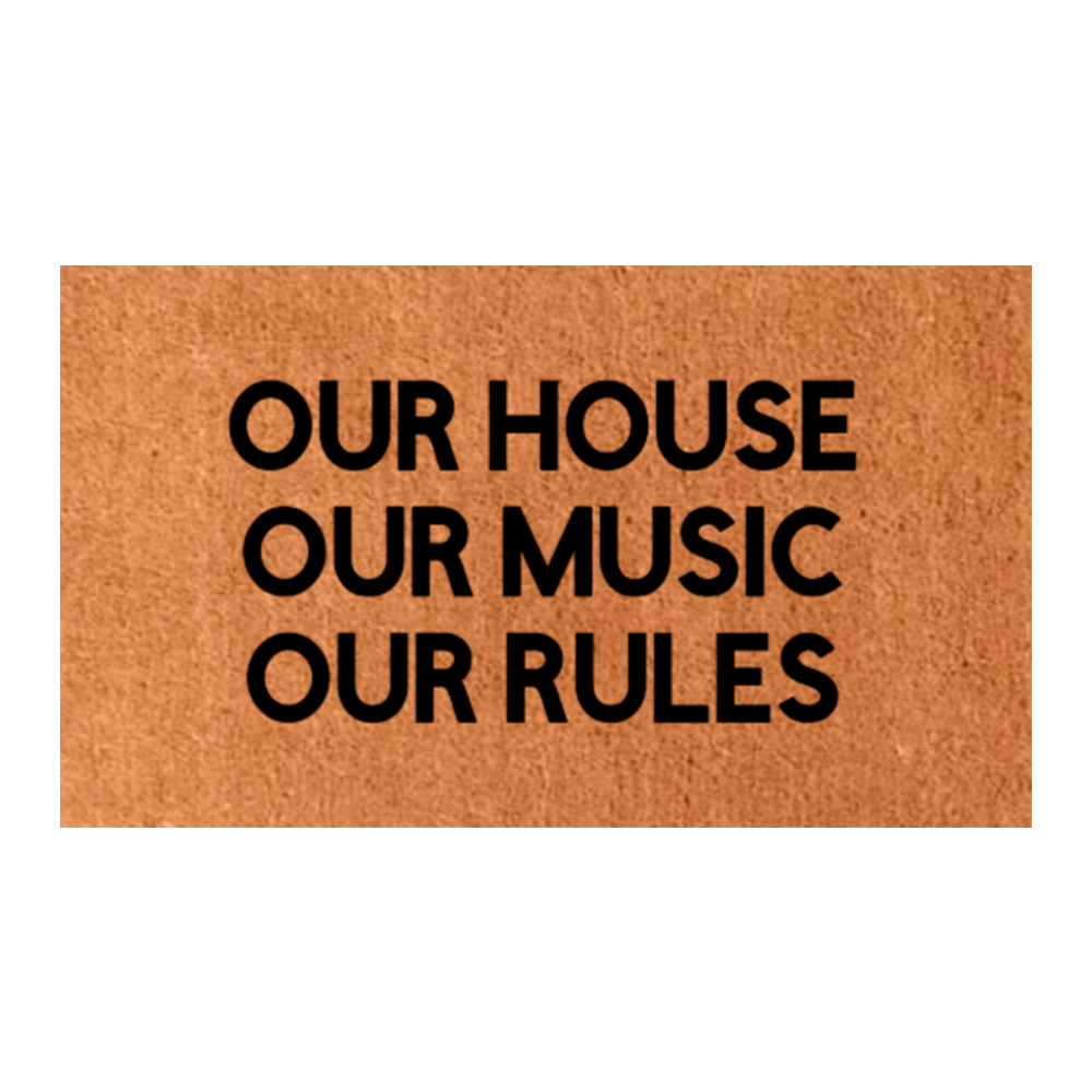 Our house, our rules